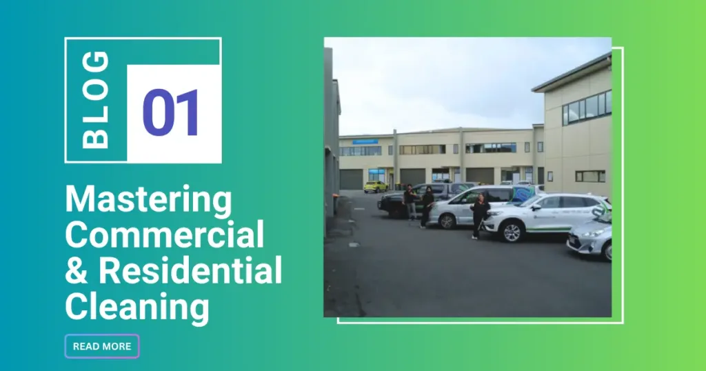 Mastering Commercial and Residential Cleaning